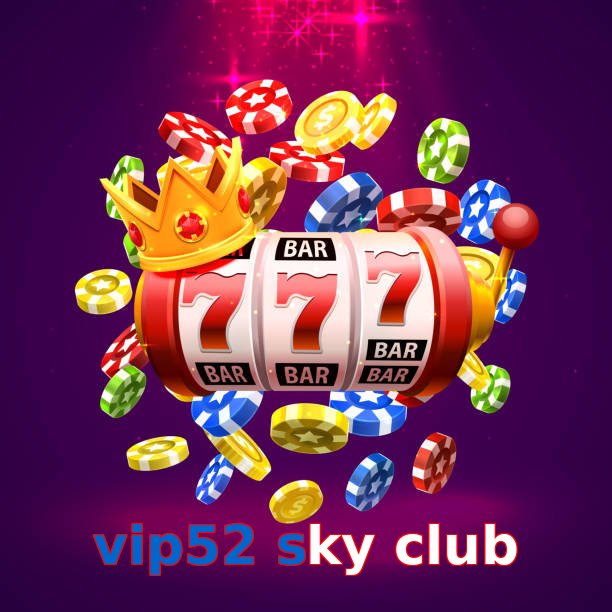 vip52 sky club